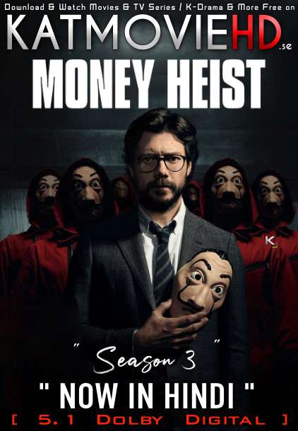 Money Heist (Season 3) [Hindi Dubbed 5.1 + Spanish] Dual Audio | All | WEB-DL 480p 720p 1080p [x264 | HEVC 10bit] -